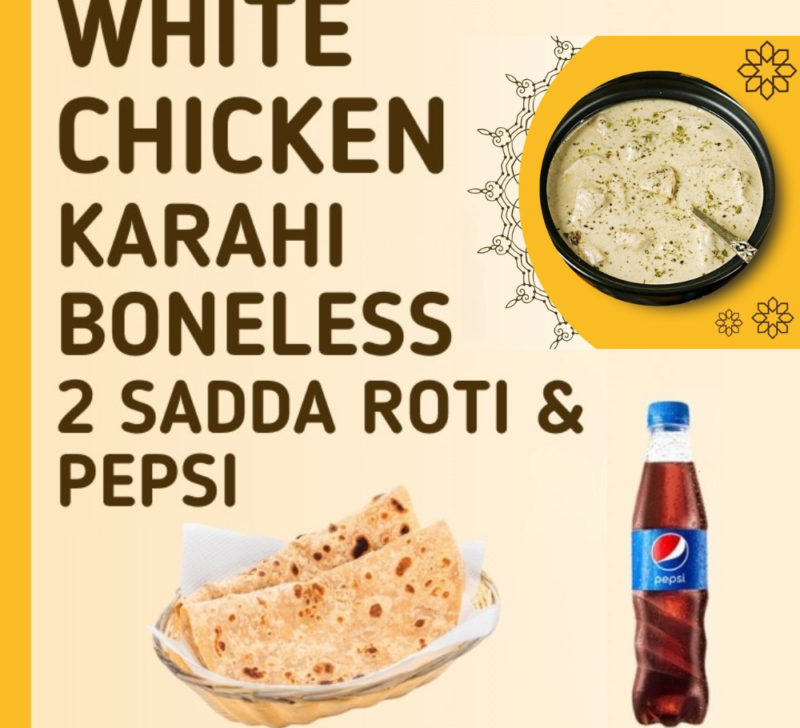 White Chicken Karahi (Boneless) with 2 Roti & Pepsi